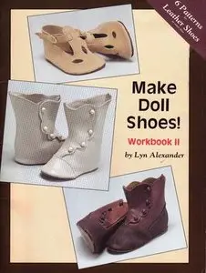 Make Doll Shoes! Workbook II (Repost)