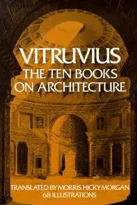 Vitruvius: The Ten Books on Architecture [Repost]
