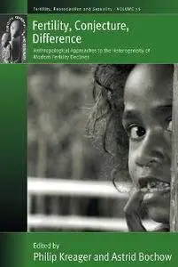 Fertility, Conjuncture, Difference : Anthropological Approaches to the Heterogeneity of Modern Fertility Declines