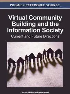 Virtual Community Building and the Information Society: Current and Future Directions