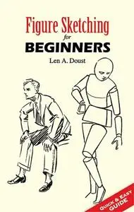 «Figure Sketching for Beginners» by Len A.Doust