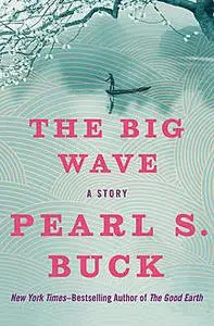 «The Big Wave» by Pearl S. Buck