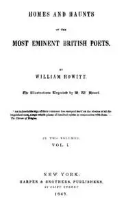 «Homes and Haunts of the Most Eminent British Poets, Vol. 1 (of 2)» by William Howitt