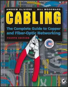 Cabling: The Complete Guide to Copper and Fiber-Optic Networking, 4 edition