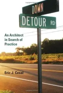 Down Detour Road: An Architect in Search of Practice 