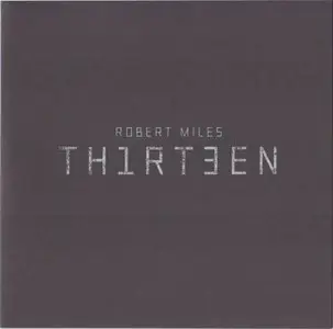 Robert Miles - Thirteen (2011) {S:alt CD012}