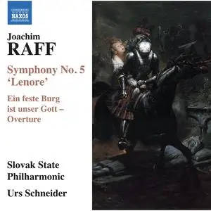 Slovak State Philharmonic Orchestra & Urs Schneider - Raff: Symphony No. 5 "Lenore" & Ein feste Burg ist unser Gott (2023)