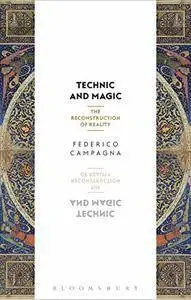 Technic and Magic: The Reconstruction of Reality