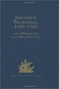 Jerusalem Pilgrimage, 1099–1185