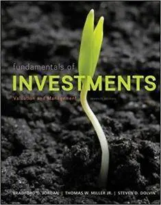 Fundamentals of Investments: Valuation and Management, 7th edition