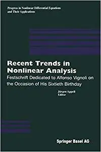 Recent Trends in Nonlinear Analysis (Repost)
