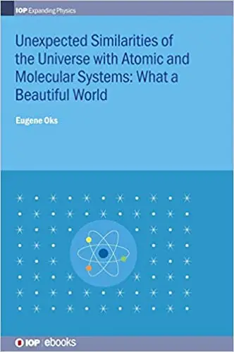 Unexpected Similarities of the Universe with Atomic and Molecular Systems: What a Beautiful World