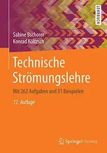 Technische Strömungslehre: Mit 262 Aufgaben und 31 Beispielen