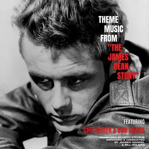 Chet Baker - Theme Music from "The James Dean Story" (1957/2022) [Official Digital Download]