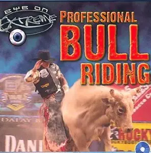 Eye on Extreme Professional Bull Riding (2008)