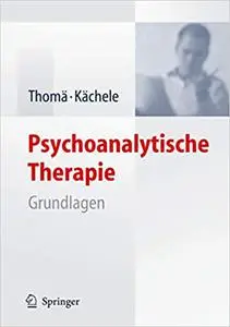 Psychoanalytische Therapie: Grundlagen