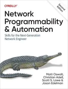 Network Programmability and Automation: Skills for the Next-Generation Network Engineer, 2nd Edition