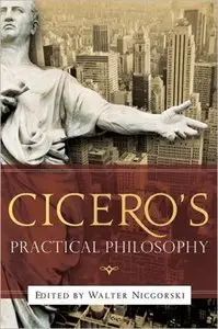 Cicero's Practical Philosophy (repost)