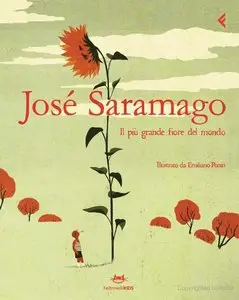 José Saramago - Il piu grande fiore del mondo