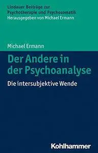 Der Andere in der Psychoanalyse: Die intersubjektive Wende (repost)