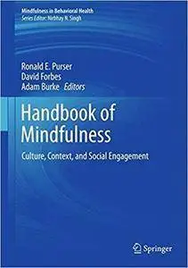 Handbook of Mindfulness: Culture, Context, and Social Engagement