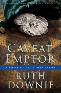 Ruth Downie - Caveat Emptor: A Novel of the Roman Empire