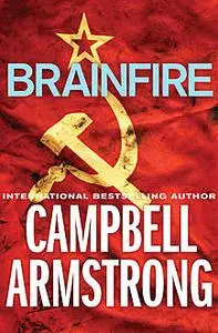 «Brainfire» by Campbell Armstrong