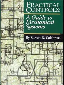Practical Controls: A Guide To Mechanical Systems (repost)