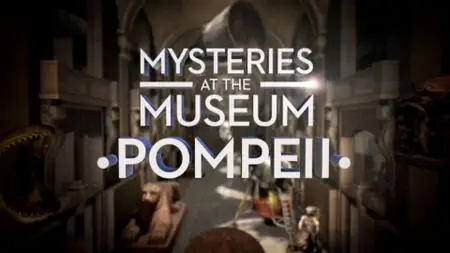 Travel Ch. - Mysteries at the Museum: Buried Alive in Pompeii (2019)