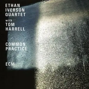 Ethan Iverson Quartet & Tom Harrell - Common Practice (Live At The Village Vanguard, 2017) (2019)