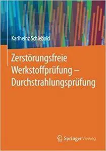 Zerstörungsfreie Werkstoffprüfung - Durchstrahlungsprüfung (Repost)