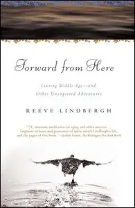«Forward From Here» by Reeve Lindbergh