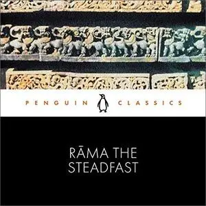 Rama the Steadfast: An Early Form of the Ramayana [Audiobook]