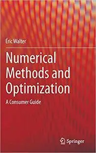 Numerical Methods and Optimization: A Consumer Guide (Repost)