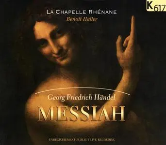 Benoit Haller, La Chapelle Rhenane - George Frideric Handel: Messiah (2013)