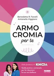 Benedetta R. Fanelli, Antonella Viggiano - Armocromia per te