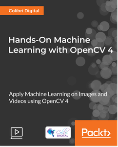 Hands-On Machine Learning with OpenCV 4