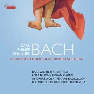 Bart Van Reyn & Il Gardellino - C.P.E. Bach: Die Auferstehung und Himmelfahrt Jesu, H. 777 (2022) [Digital Download 24/96]
