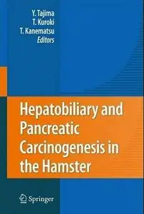 Hepatobiliary and Pancreatic Carcinogenesis in the Hamster (repost)