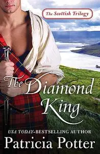 «The Diamond King» by Patricia Potter