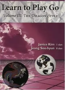 Learn to Play Go, Volume III: The Dragon Style (repost)