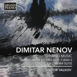 Dimitar Nenov - Piano Music (Valkov)