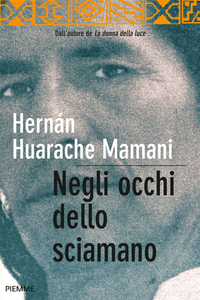 Hernàn Huarache Mamani - Negli occhi dello sciamano