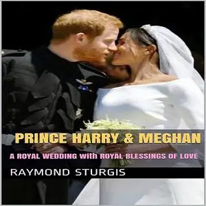 «PRINCE HARRY & MEGHAN» by Raymond Sturgis