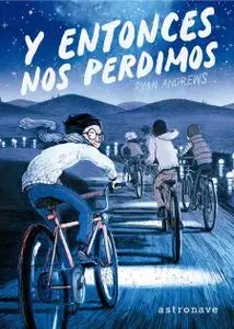 Y entonces nos perdimos, de Ryan Andrews