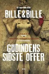 «Gudindens sidste offer» by Steen Bille,Lisbeth Bille