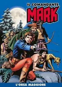 Il Comandante Mark (a colori) 031 - L’Orsa Maggiore (RCS 2021-01)