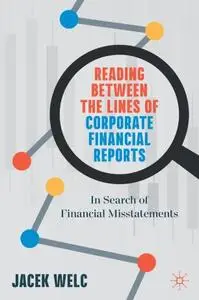 Reading Between the Lines of Corporate Financial Reports: In Search of Financial Misstatements