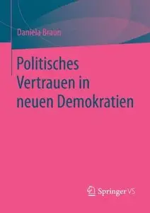 Politisches Vertrauen in Neuen Demokratien