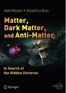 Matter, Dark Matter, and Anti-Matter [Repost]